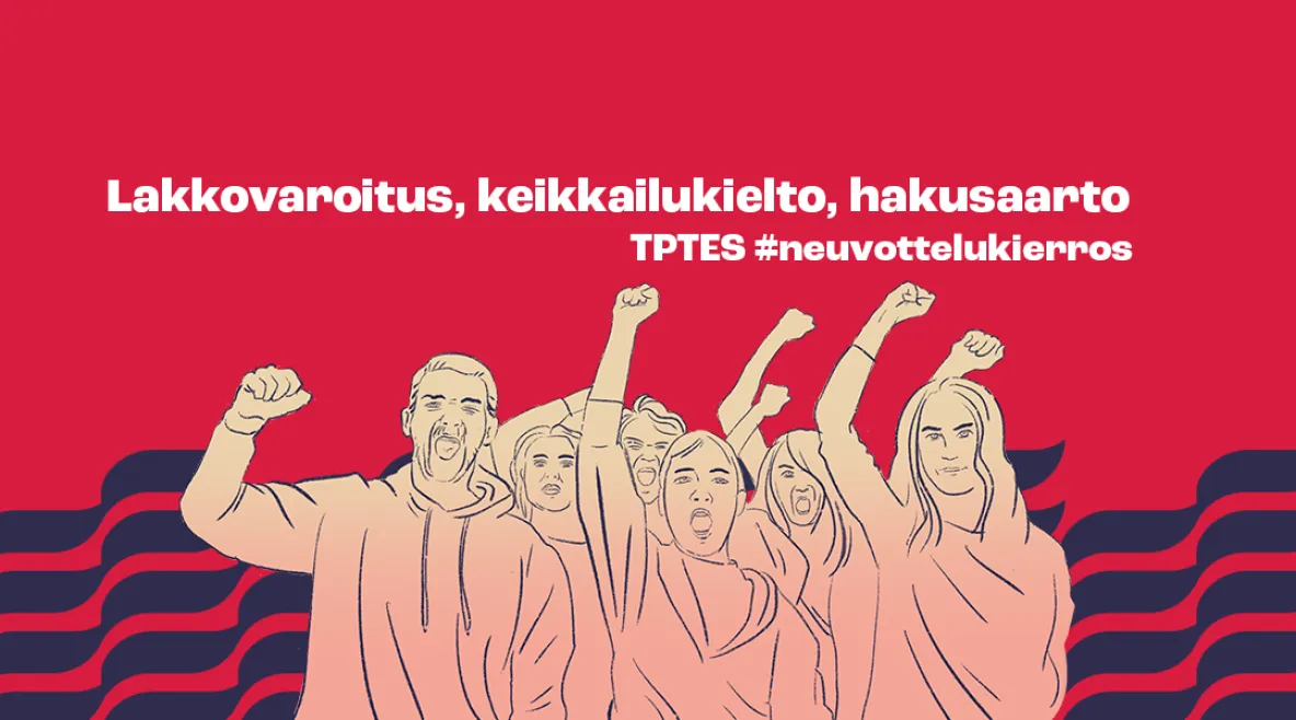 Piirroskuva, jossa lukee lakkovaroitus, keikkailukielto ja hakusaarto. Myös teksti TPTES #neuvottelukierros
