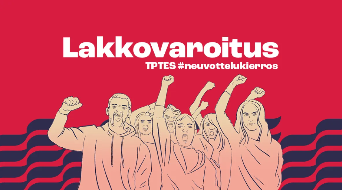 Piirroskuva, jossa on mielenosoittajia. Kuvassa on teksti &quot;lakkovaroitus, TPTES ja aihetunniste #neuvottelukierros