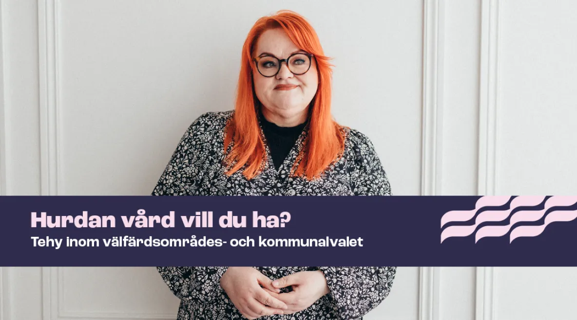 Tehyn puheenjohtaja Millariikka Rytkönen katsoo hymyillen. Kuvassa teksti: Hurdan vård vill du ha?