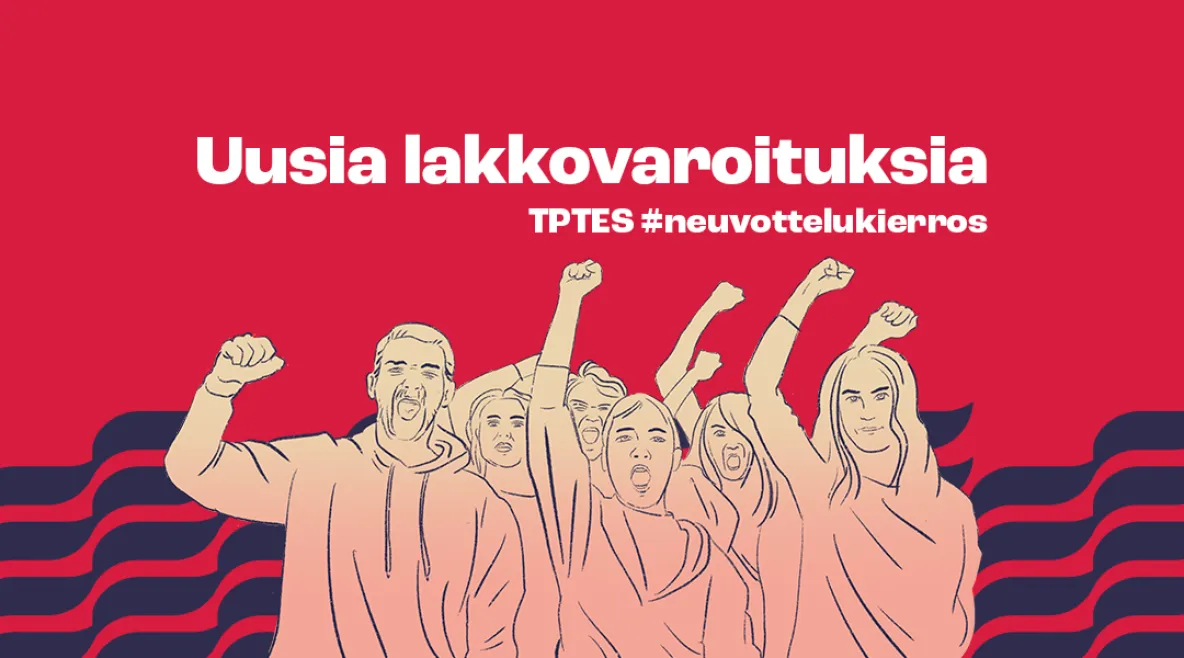 Piirroskuva, jossa mielenosoittajia. Kuvassa on teksti &quot;uusia lakkovaroituksia&quot;. Mukana on myös teksti TPTES ja #neuvottelukierros