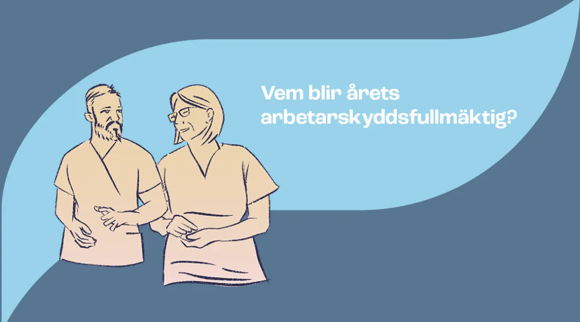 Sinisellä pohjalla oleva piirroskuva, jossa mies ja nainen juttelevat keskenään ja teksti: "Vem blir årets arbetarskyddsfullmäktig"?
