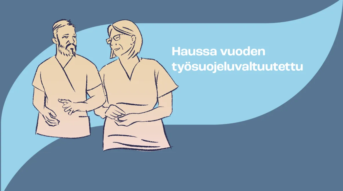 Piirroskuva, jossa hymyilevät hoitajat juttelevat keskenään. Kuvassa myös teksti: "Haussa vuoden työsuojeluvaltuutettu".