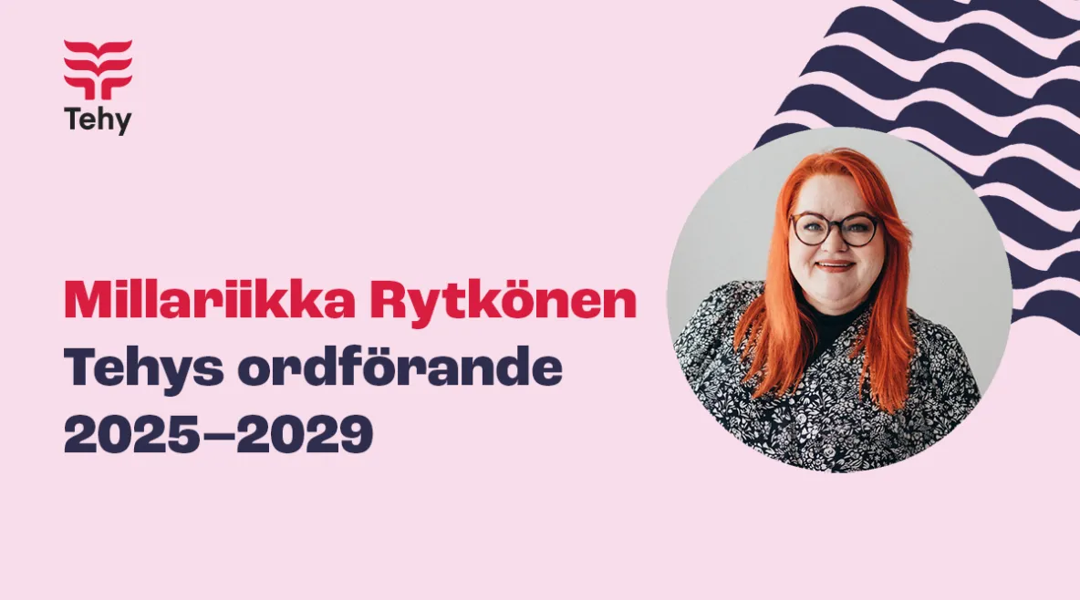 Vaaleanpunaisella pohjalla teksti Millariikka Rytkönen Tehys ordförande 2025 - 2029 ja kuva Millariikka Rytkösestä.