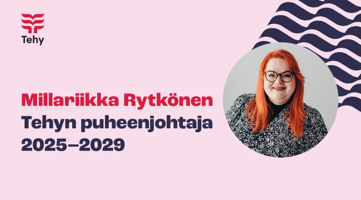 Vaaleanpunaisella pohjalla teksti &quot;Millariikka Rytkönen Tehyn puheenjohtaja 2025 - 2029 ja kuva Millariikka Rytkösestä.