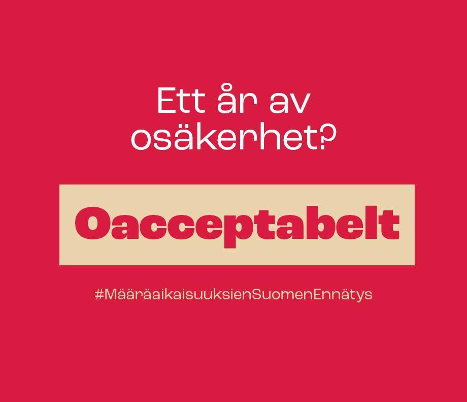 Ett år av osäkerhet? Oacceptabelt