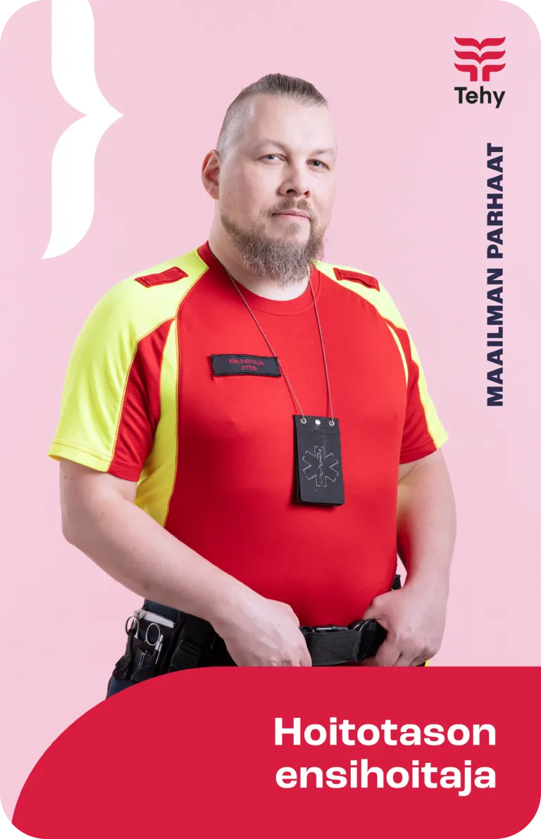 Kuvassa hoitotason ensihoitaja Maailman parhaat -kampanjassa