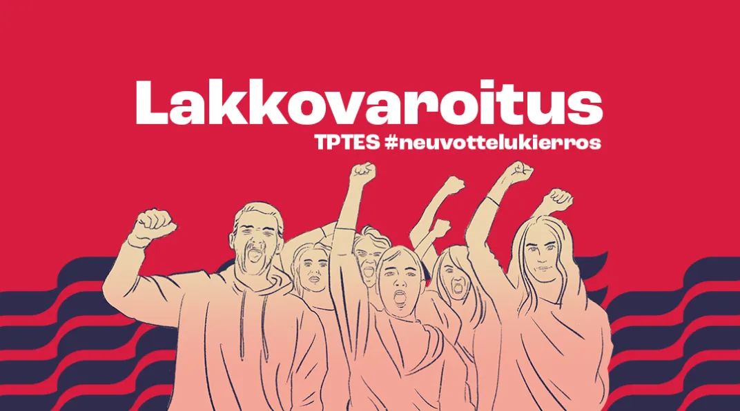 Piirroskuva, jossa on mielenosoittajia. Kuvassa on teksti "lakkovaroitus, TPTES ja aihetunniste #neuvottelukierros