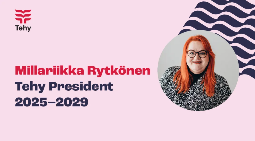 Vaaleanpunaisella pohjalla teksti "Millariikka Rytkönen Tehy President 2025-2029" ja kuva Millariikka Rytkösestä. 